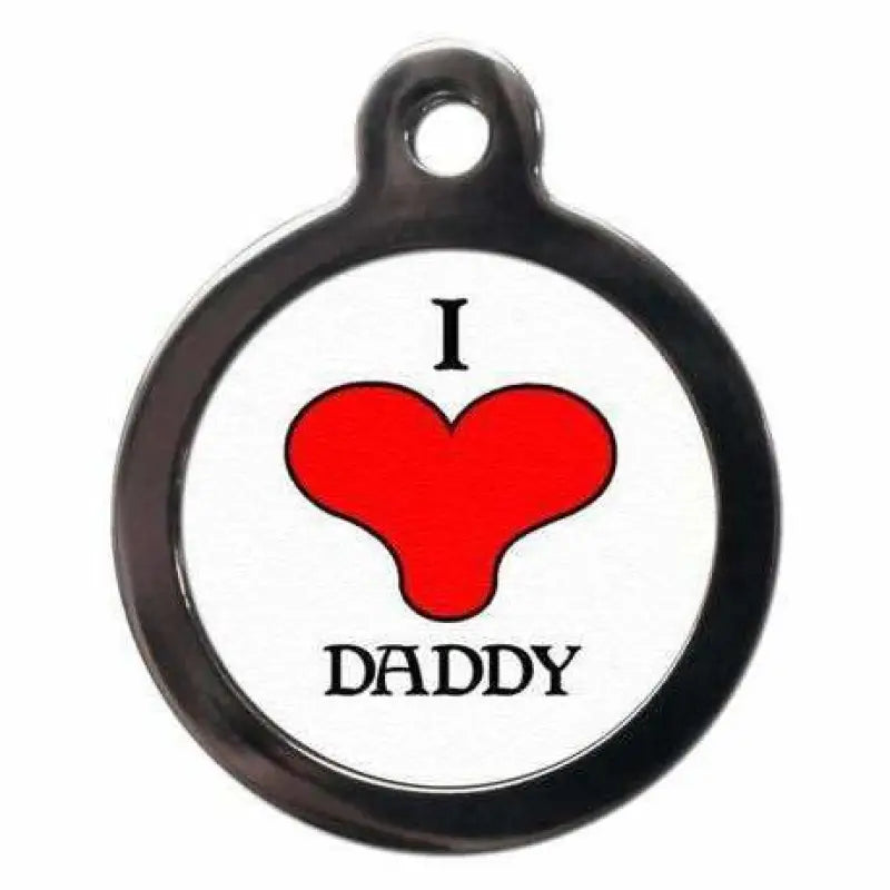 I Love Daddy Pet ID Tag - PS Pet Tags - 1