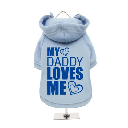 My Daddy Loves Me Dog Hoodie Sweatshirt - Urban - 1