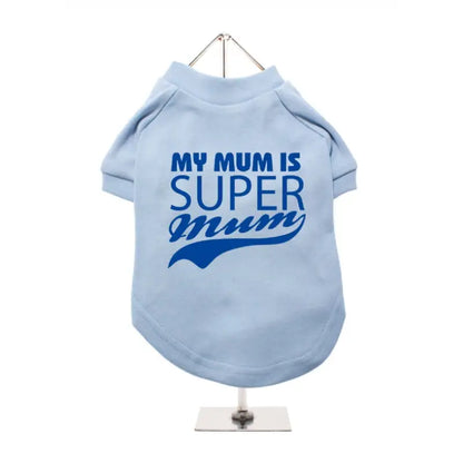 Super Mum Dog T-Shirt Baby Blue - Urban - 1