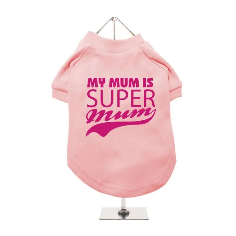 Super Mum Dog T-Shirt Baby Pink - Urban - 1