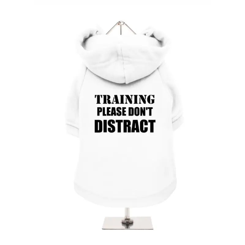 Training Please Don’t Distract Dog Hoodie Sweatshirt - Urban - 9