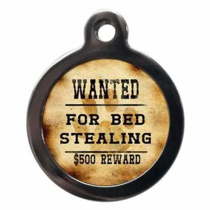 Wanted For Bed Stealing Dog ID Tag - PS Pet Tags - 1